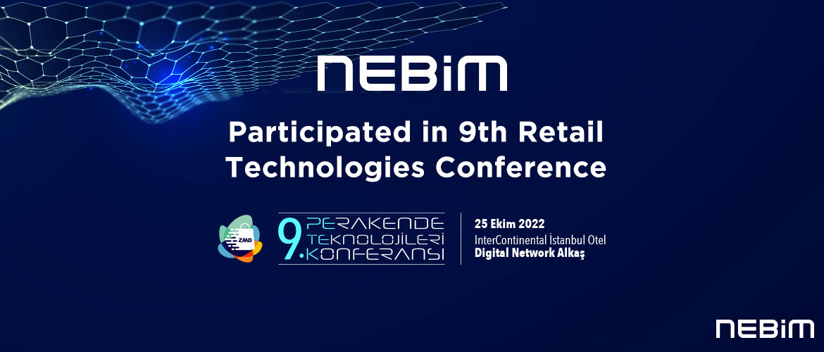 Nebim participated in as a Sponsor at the 9th Retail Technologies Conference on October 25th
